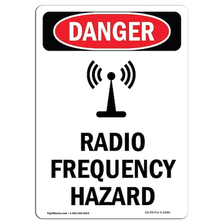 Signmission OSHA Danger Sign, 24" Height, Aluminum, Radio Frequency Hazard, Portrait, 1824-V-1686 OS-DS-A-1824-V-1686